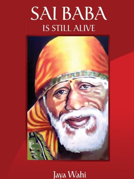 Sai Baba is Still Alive By Jaya Washi